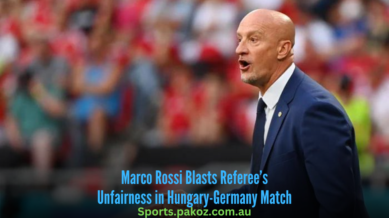 Marco Rossi Blasts Referee’s Unfairness in Hungary-Germany Match