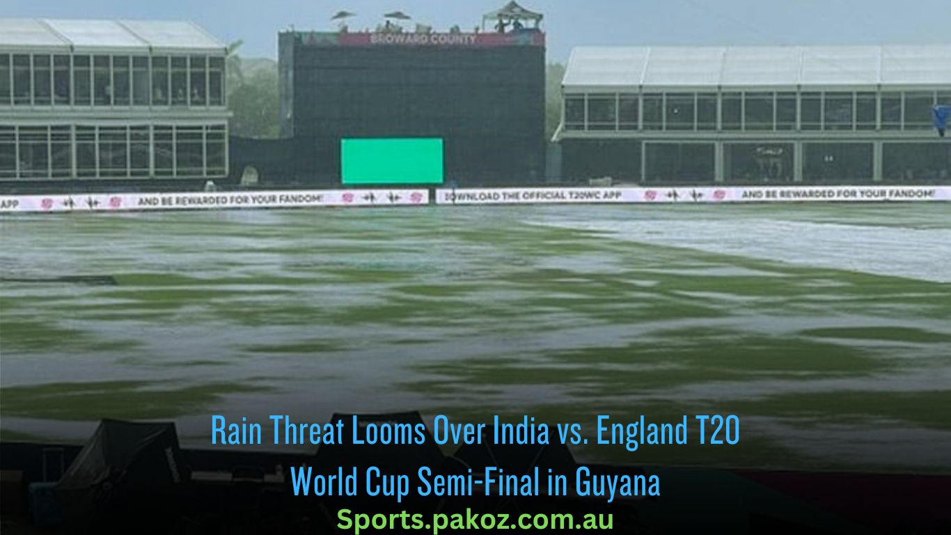 Rain Threat Looms Over India vs. England T20 World Cup Semi-Final in Guyana