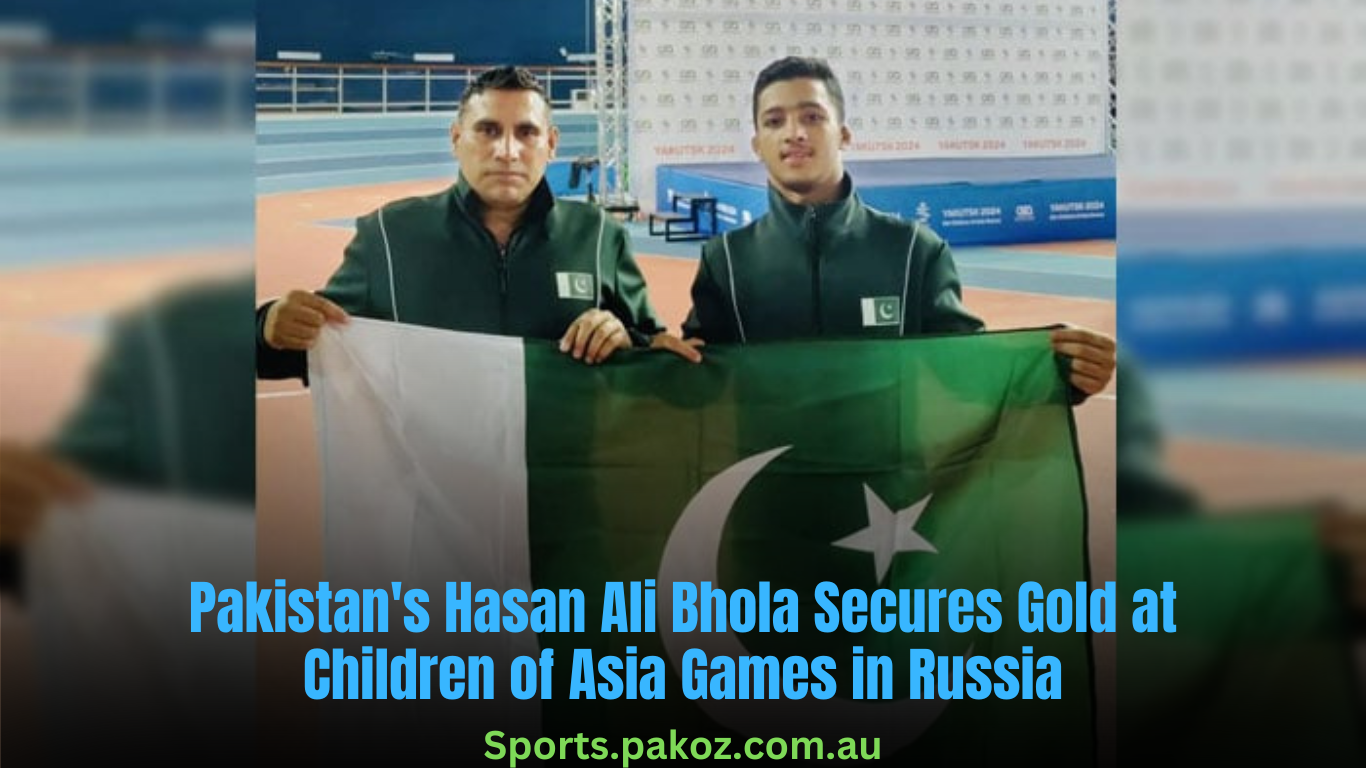 Pakistan’s Hasan Ali Bhola Secures Gold at Children of Asia Games in Russia