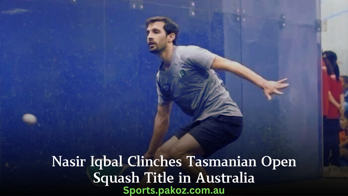 Nasir Iqbal Clinches Tasmanian Open Squash Title in Australia