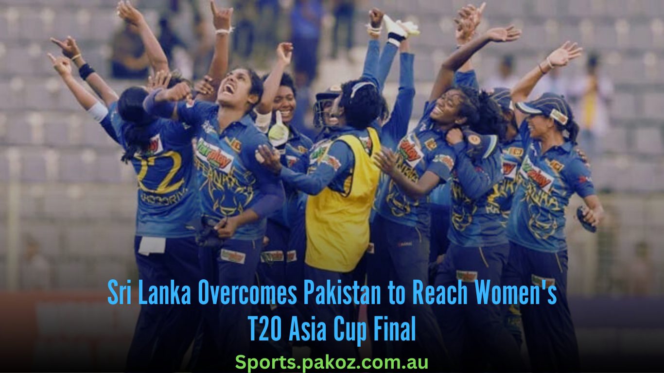 Sri Lanka Overcomes Pakistan to Reach Women’s T20 Asia Cup Final