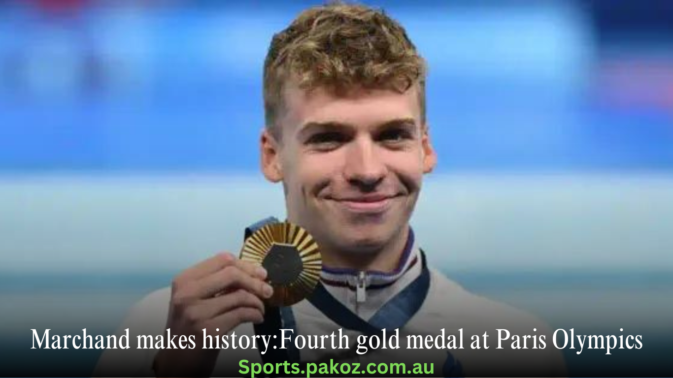 Marchand makes history:Fourth gold medal at Paris Olympics