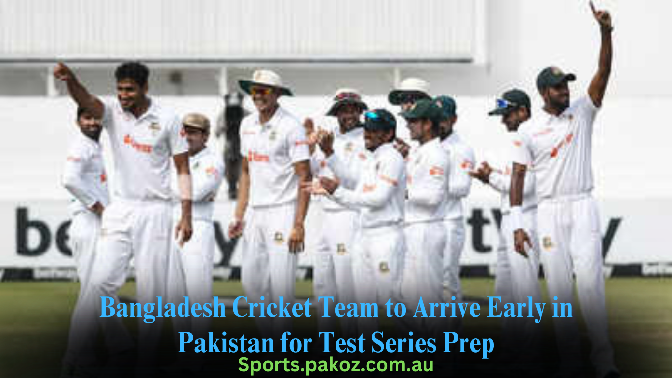 Bangladesh Cricket Team to Arrive Early in Pakistan for Test Series Prep